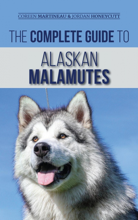 Kniha Complete Guide to Alaskan Malamutes Jordan Honeycutt