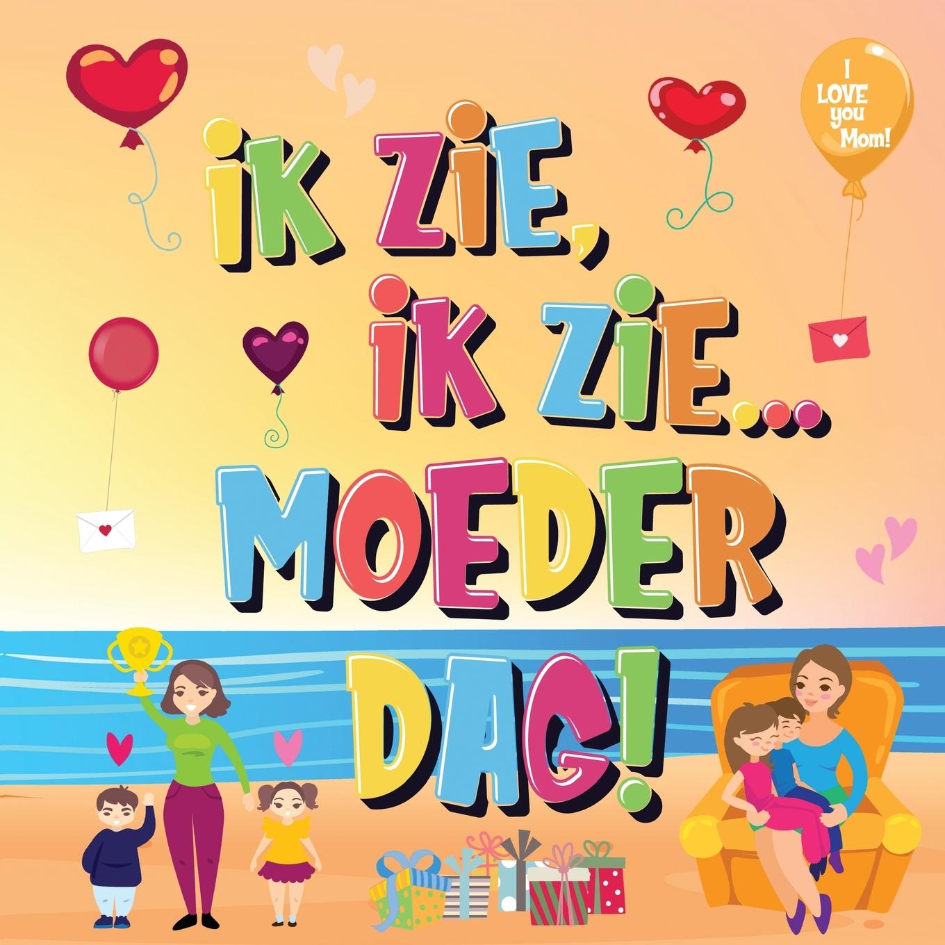 Книга Ik Zie, Ik Zie...Moederdag! Pamparam Kinderboeken
