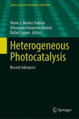 Książka Heterogeneous Photocatalysis Mario J. Mu?oz-Batista