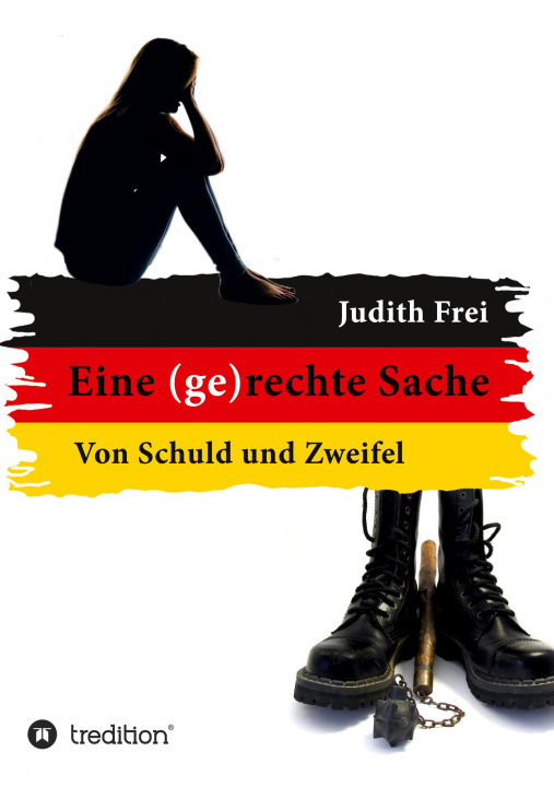 Knjiga Eine (ge)rechte Sache Judith Frei