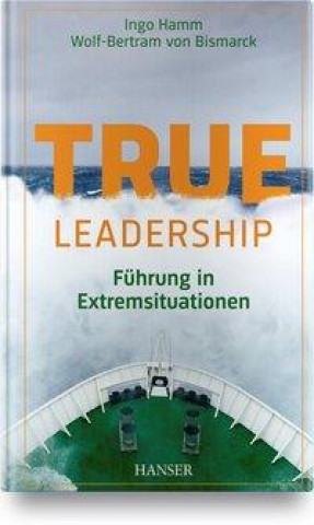 Kniha True Leadership Wolf-Bertram von Bismarck