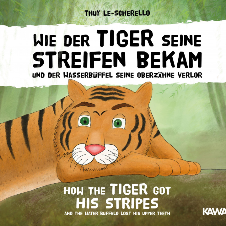 Digital Wie der Tiger seine Streifen bekam / How the Tiger Got His Stripes - Zweisprachiges Kinderhörbuch Deutsch Englisch Laura Sophie Helbig