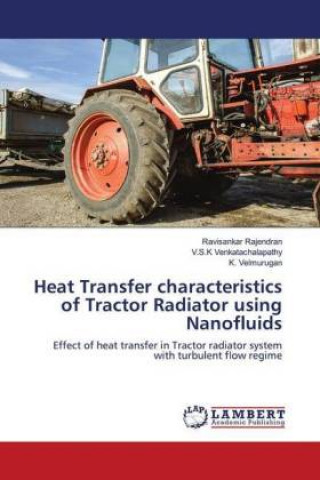 Carte Heat Transfer characteristics of Tractor Radiator using Nanofluids V. S. K Venkatachalapathy