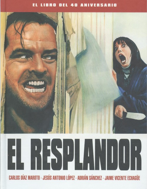 Könyv EL RESPLANDOR. EL LIBRO DEL 40 ANIVERSARIO 
