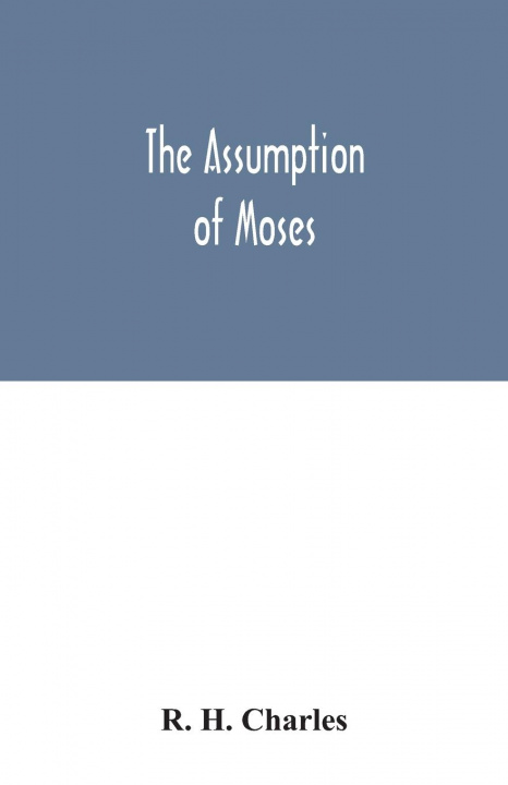 Knjiga Assumption of Moses R. H. Charles