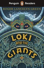 Könyv Penguin Readers Starter Level: Loki and the Giants (ELT Graded Reader) Roger Lancelyn Green