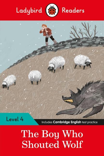 Book Ladybird Readers Level 4 - The Boy Who Shouted Wolf (ELT Graded Reader) 