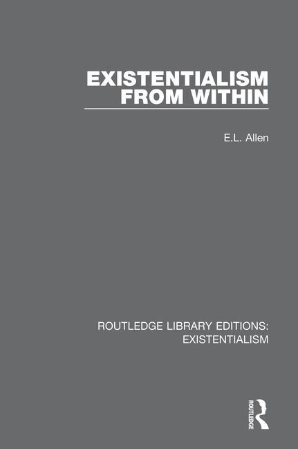 Knjiga Existentialism from Within E.L. Allen
