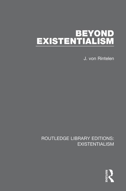 Knjiga Beyond Existentialism J. Von Rintelen
