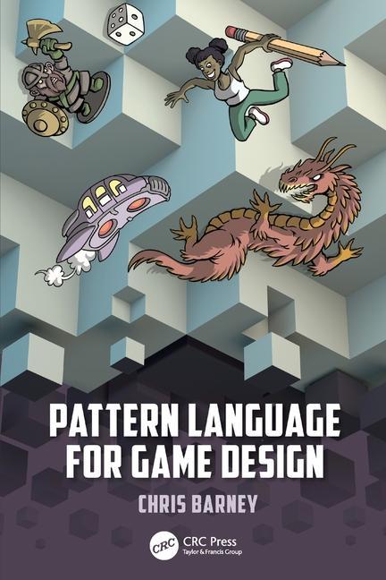 Книга Pattern Language for Game Design Christopher Barney