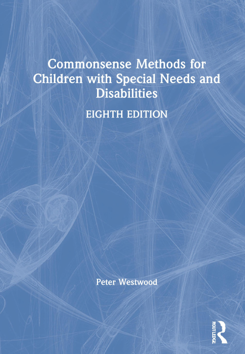 Knjiga Commonsense Methods for Children with Special Needs and Disabilities Peter Westwood
