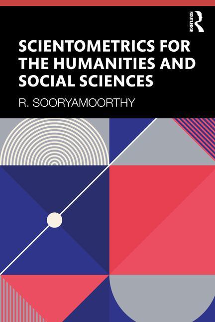 Книга Scientometrics for the Humanities and Social Sciences R. Sooryamoorthy