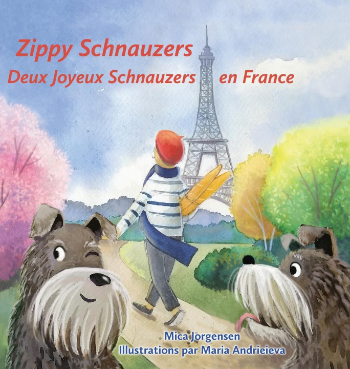 Kniha Zippy Schnauzers Deux Joyeux Schnauzers en France 