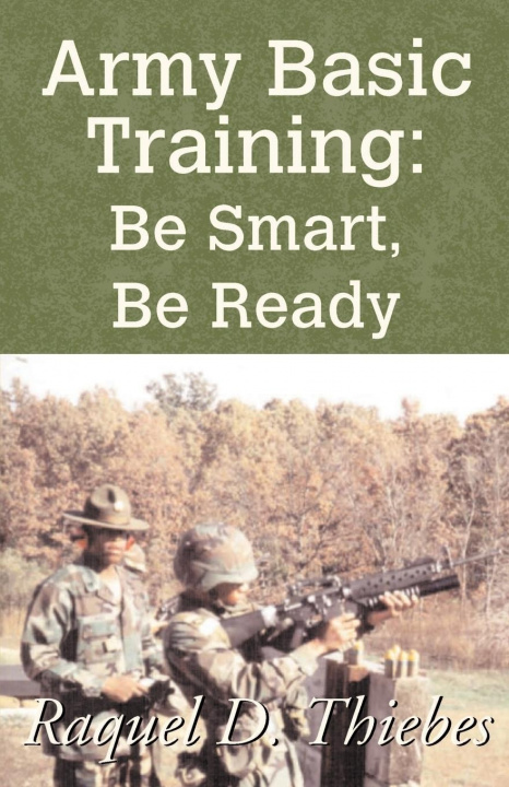 Książka Army Basic Training: Be Smart, Be Ready 