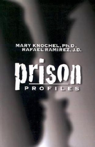 Knjiga Prison Profiles Rafael Ramirez