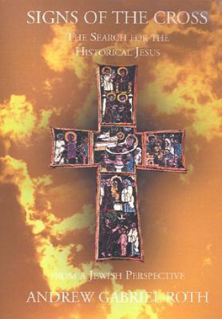 Knjiga Signs of the Cross: The Search for the Historical Jesus 