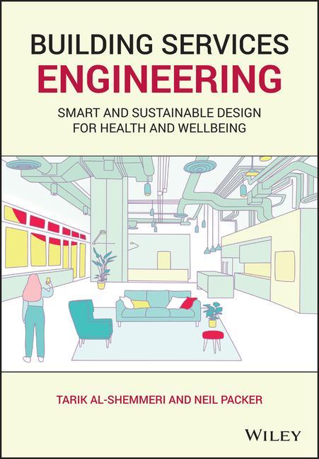 Knjiga Building Services Engineering - Smart and Sustainable Design for Health and Wellbeing Al-Shemmeri
