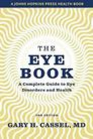 Könyv Eye Book Gary H. (Ruxton Tower Eye Associates) Cassel