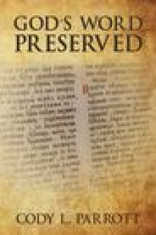 Carte God's Word Preserved Parrott Cody  L. Parrott