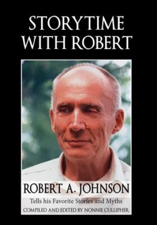Knjiga Storytime with Robert Robert A Johnson