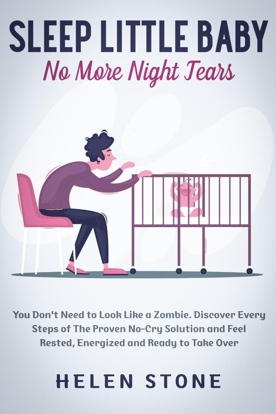 Knjiga Sleep Little Baby, No More Night Tears Helen Stone