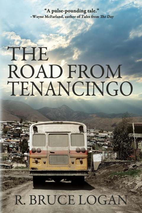 Knjiga Road from Tenancingo Logan R. Bruce Logan
