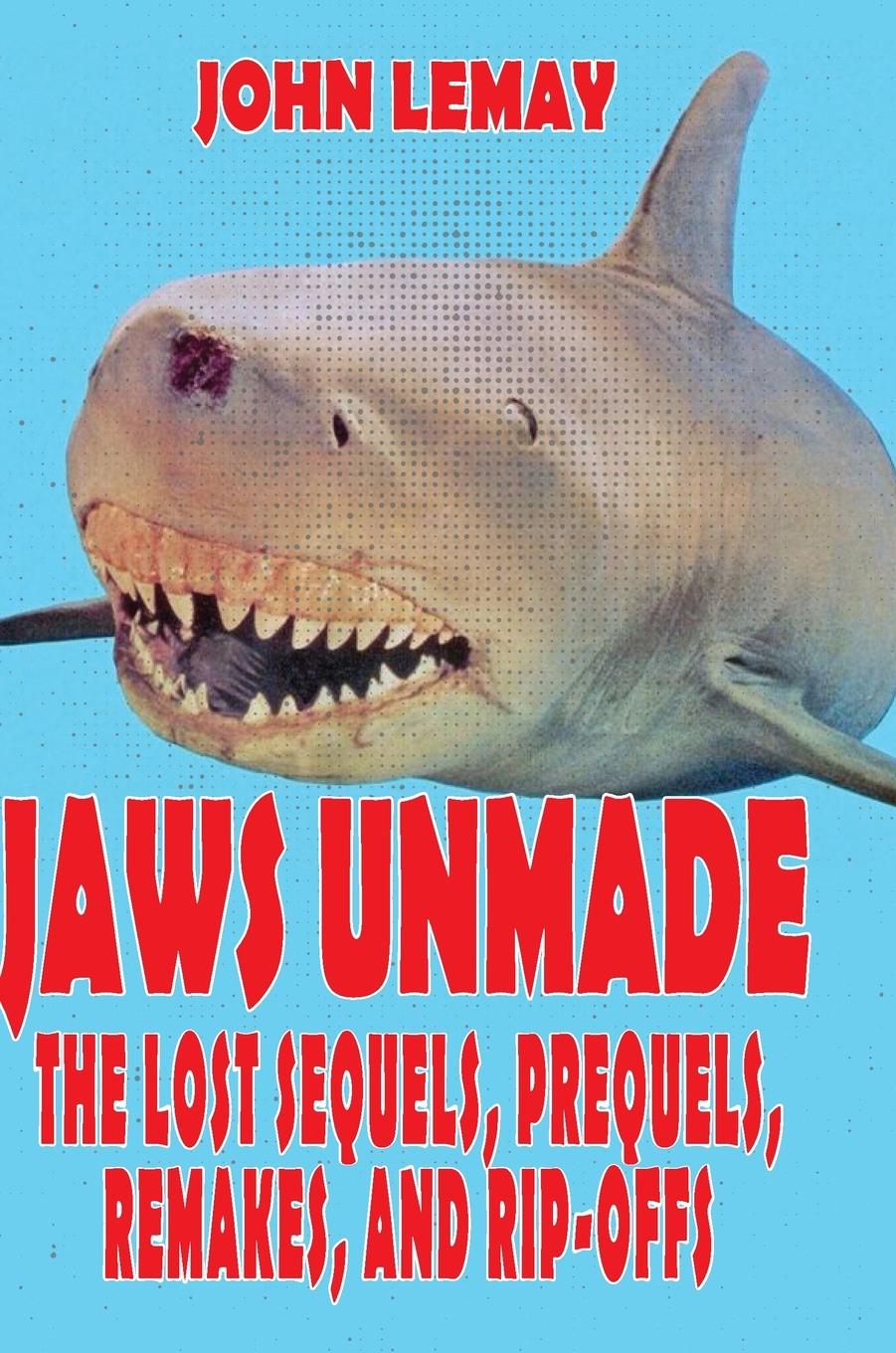 Kniha Jaws Unmade LeMay John LeMay