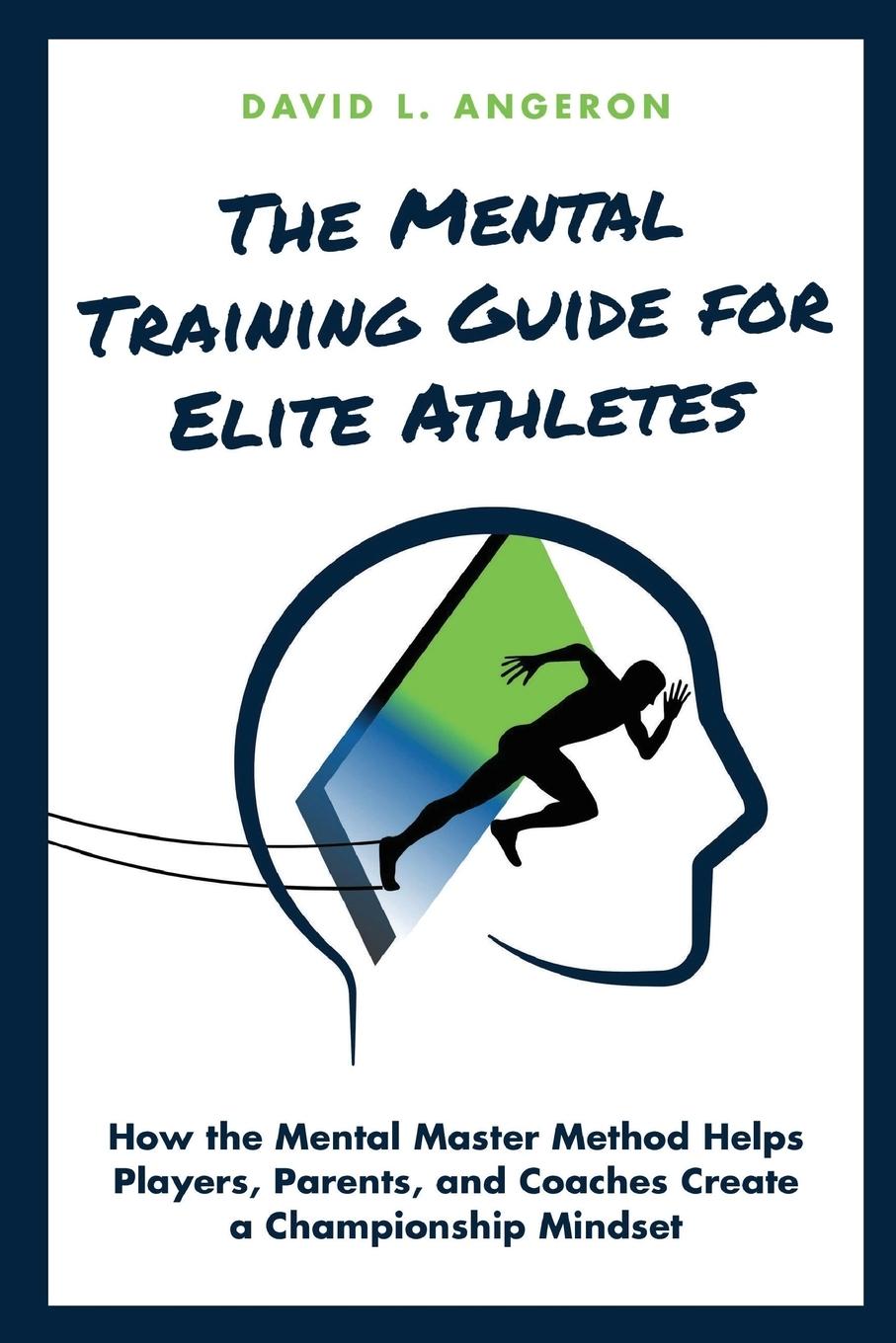 Knjiga Mental Training Guide for Elite Athletes Angeron David  L Angeron