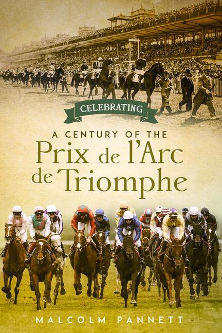 Carte Celebrating a Century of the Prix de l'Arc de Triomphe Malcolm Pannett