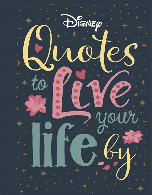 Kniha Disney Quotes to Live Your Life By Walt Disney Company Ltd.