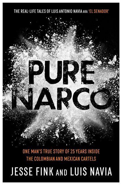 Knjiga Pure Narco Luis Navia and Jesse Fink