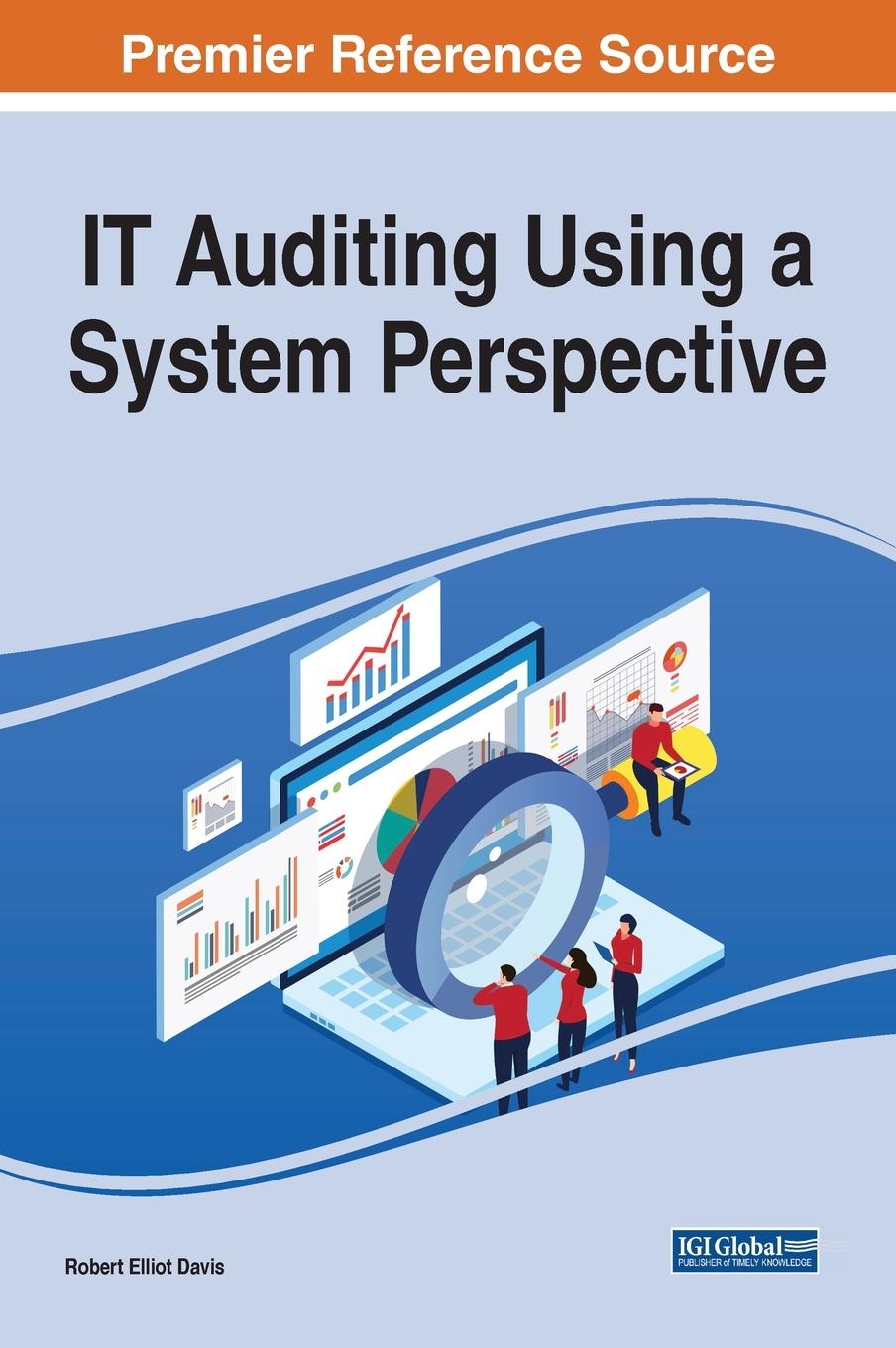 Knjiga IT Auditing Using a System Perspective Robert Elliot Davis
