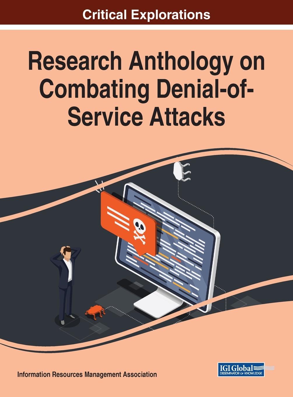 Knjiga Research Anthology on Combating Denial-of-Service Attacks Information Reso Management Association