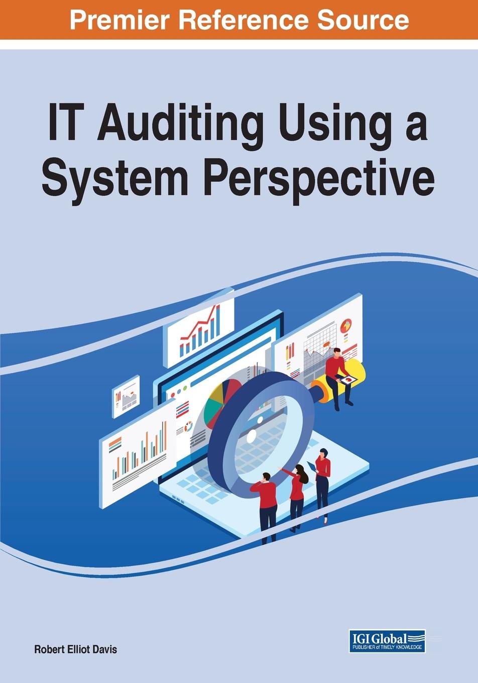 Knjiga IT Auditing Using a System Perspective Robert Elliot Davis