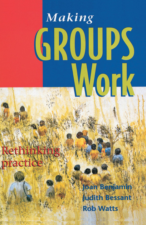 Knjiga Making Groups Work Joan Benjamin