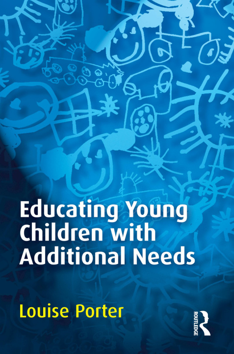 Kniha Educating Young Children with Additional Needs Louise Porter