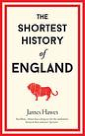 Книга Shortest History of England James Hawes