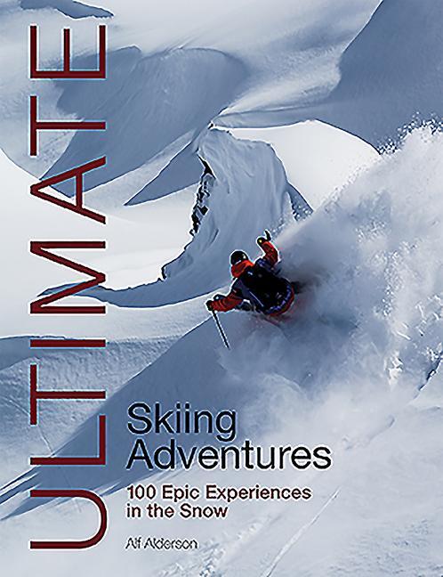 Книга Ultimate Skiing Adventures Alf Alderson