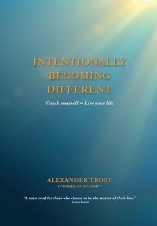 Knjiga Intentionally Becoming Different Trost Alexander Trost