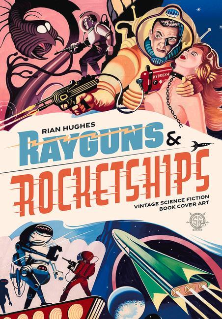 Książka Rayguns And Rocketships Rian Hughes