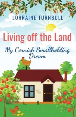 Книга Living off the Land Lorraine Turnbull