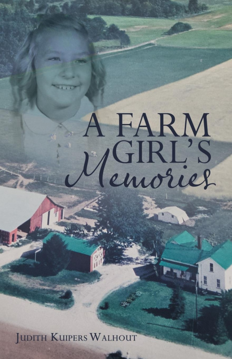 Knjiga Farm Girl's Memories Walhout Judith Kuipers Walhout