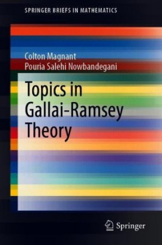 Knjiga Topics in Gallai-Ramsey Theory Pouria Salehi Nowbandegani