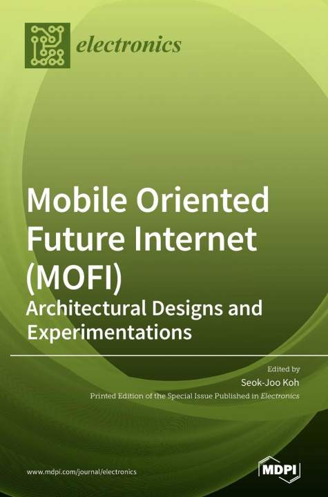 Knjiga Mobile Oriented Future Internet (MOFI) Seok-Joo Koh