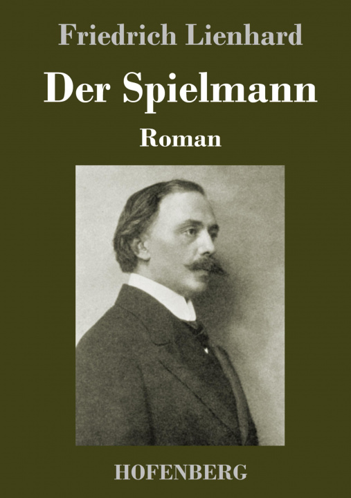 Knjiga Der Spielmann Friedrich Lienhard