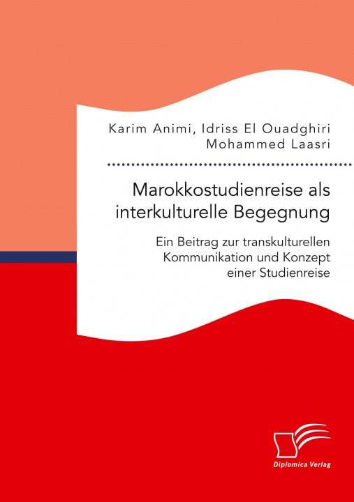 Kniha Marokkostudienreise als interkulturelle Begegnung Karim Animi