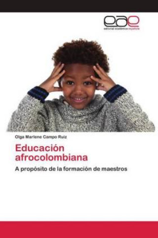 Knjiga Educacion afrocolombiana Olga Marlene Campo Ruiz