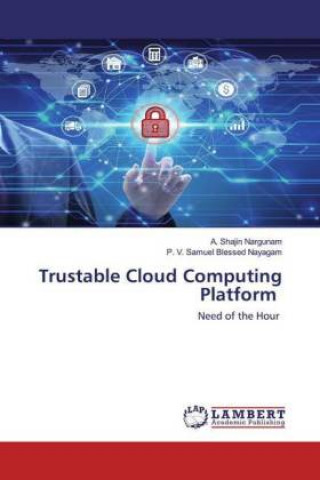 Knjiga Trustable Cloud Computing Platform P. V. Samuel Blessed Nayagam