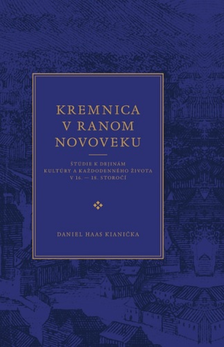 Книга Kremnica v ranom novoveku Daniel Haas Kiani