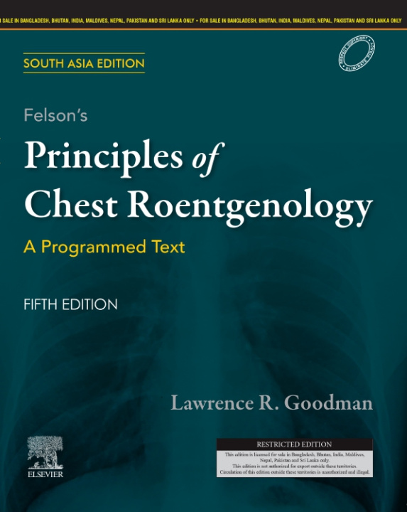 Kniha Felson's Principles of Chest Roentgenology, A Programmed Text, 5 Edition: South Asia Edition Goodman